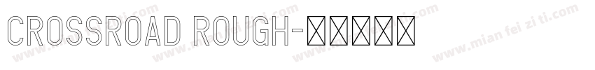 CrossRoad Rough字体转换